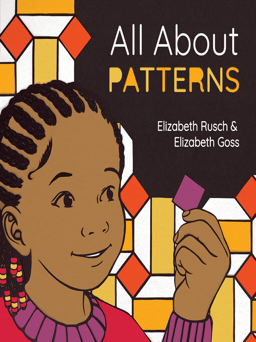 Title details for All About Patterns by Elizabeth Rusch - Available